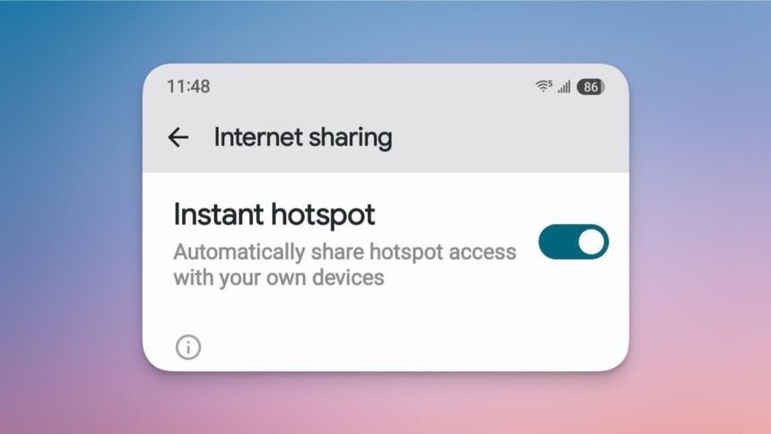 Android’s Instant Hotspot Functionality Set for Expanded Availability