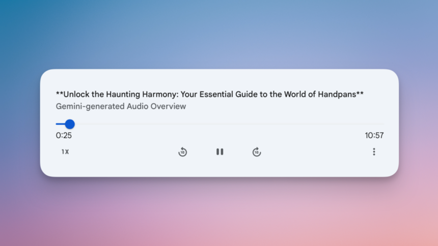 Introducing the New Feature: Create Podcast-Style ‘Audio Summaries’ Instantly Using Gemini AI