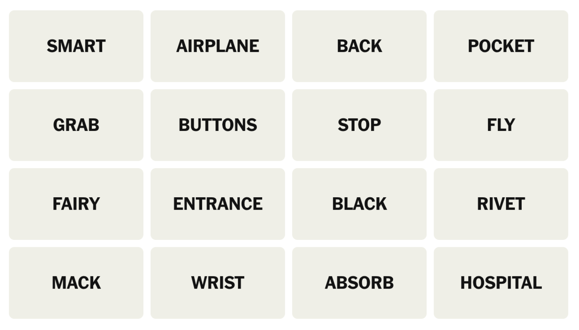NYT Connections board for March 23, 2025: SMART, AIRPLANE, BACK, POCKET, GRAB, BUTTONS, STOP, FLY, FAIRY, ENTRANCE, BLACK, RIVET, MACK, WRIST, ABSORB, HOSPITAL.