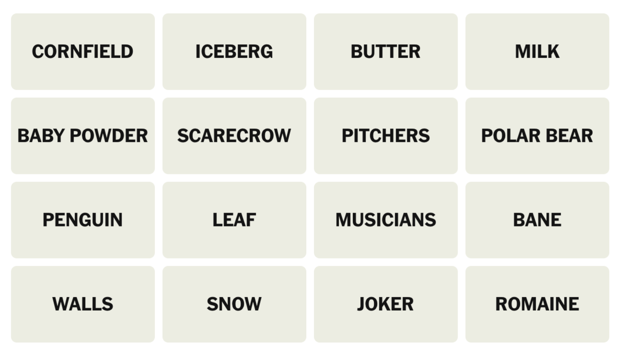 NYT Connections board for April 24, 2025: CORNFIELD, ICEBERG, BUTTER, MILK, BABY POWDER, SCARECROW, PITCHERS, POLAR BEAR, PENGUIN, LEAF, MUSICIANS, BANE, WALLS, SNOW, JOKER, ROMAINE.